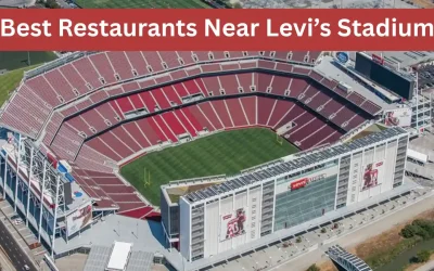 Best Restaurants Near Levi’s Stadium